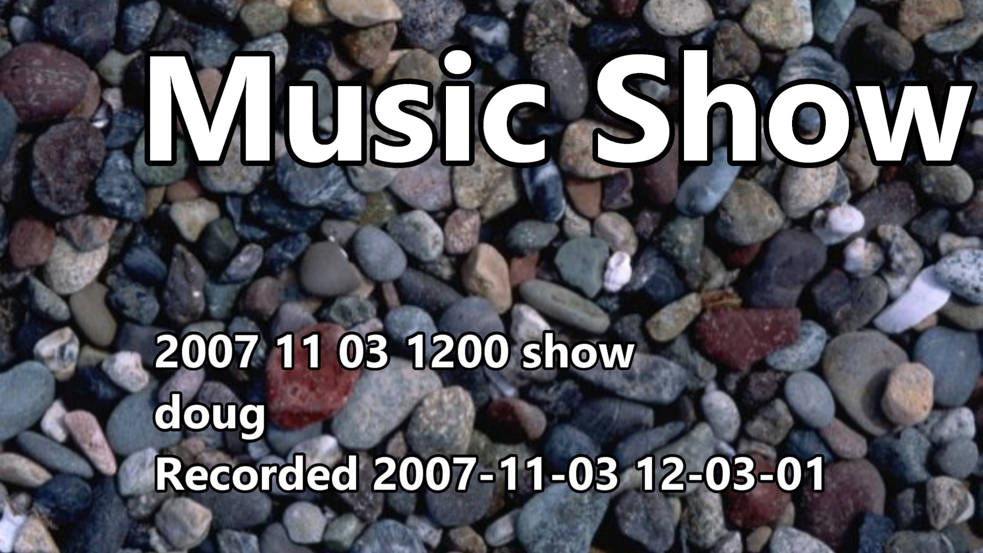 2007 11 03 1200 Show Doug Laustsen Recorded 2007-11-03 12-03-01